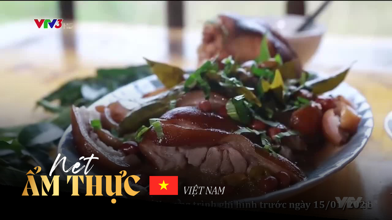 Nét ẩm thực Việt | Chân giò hầm lá móc mật - Đặc sản Bắc Kạn